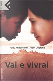 Vai e vivrai by Alain Dugrand, Radu Mihaileanu
