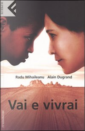 Vai e vivrai by Alain Dugrand, Radu Mihaileanu Vai e vivrai by Alain Dugrand, Radu Mihaileanu