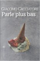 Parle plus bas by Giacomo Cacciatore