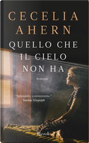 Quello che il cielo non ha by Cecelia Ahern