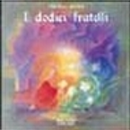 I dodici fratelli by Jacob Grimm, Wilhelm Grimm