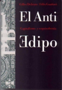El Anti-edipo by FTlix Guattari, Gilles Deleuze