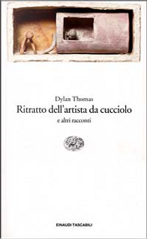 Ritratto dell'artista da cucciolo by Dylan Thomas