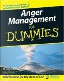 Anger Management For Dummies by W. Doyle, PhD Gentry
