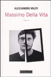 Massimo della vita by Alessandro Militi