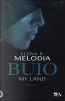 Buio. My land by Elena P. Melodia