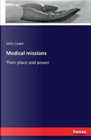 Medical missions by John Lowe