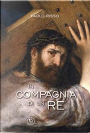 Compagnia di un re by Paolo Russo