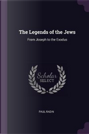 The Legends of the Jews by Paul Radin