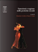 Emozioni e ragione nelle pratiche sociali by Franco Crespi, Massimo Cerulo