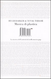 Musica di plastica by Hugh Barker, Yuval Taylor