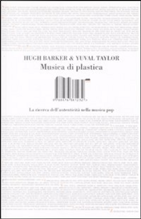 Musica di plastica by Barker Hugh, Taylor Yuval