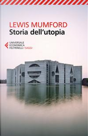 Storia dell'utopia by Lewis Mumford