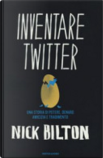 Inventare Twitter by Nick Bilton