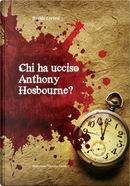 Chi ha ucciso Anthony Hosbourne? by Davide Cortesi