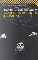 La musica sveglia il tempo by Daniel Barenboim