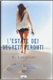L'estate dei segreti perduti by Emily Lockhart