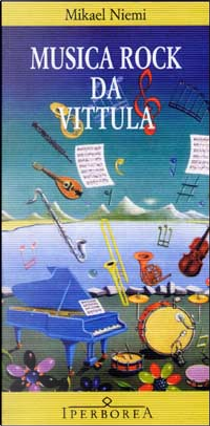 Musica rock da Vittula by Mikael Niemi