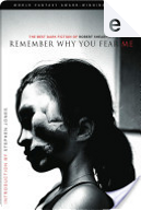 Remember Why You Fear Me by Robert Shearman