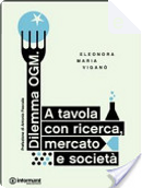Dilemma Ogm by Antonio Pascale, Eleonora Maria Viganò
