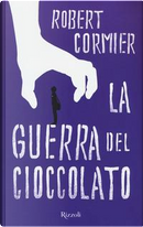 La guerra del cioccolato by Robert Cormier