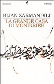 La grande casa di Monirrieh by Bijan Zarmandili