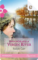Innamorarsi a Virgin River by Robyn Carr