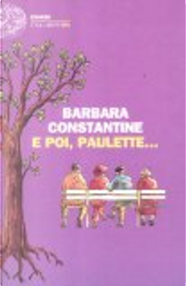 E poi, Paulette... by Barbara Constantine