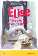 Elise e il cane di seconda mano by Bjarne Reuter