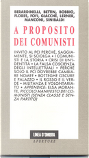 A proposito dei comunisti by Alfonso Berardinelli, Gad Lerner, Gianfranco Bettin, Goffredo Fofi, Luigi Bobbio, Marcello Flores, Marino Sinibaldi, Piergiorgio Giacchè