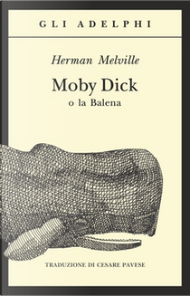 Moby Dick o la balena by Herman Melville