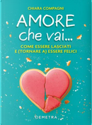 Amore che vai... by Chiara Compagni