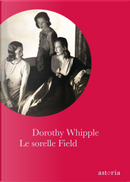 Le sorelle Field by Dorothy Whipple