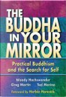 The Buddha in Your Mirror by Greg Martin, Ted Morino, Woody Hochswender