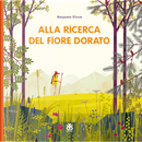 Alla ricerca del fiore dorato by Benjamin Flouw