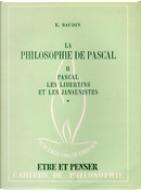 La philosophie de Pascal, tome 2 by Émile Baudin