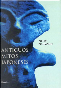 Antiguos mitos japoneses by Nelly Naumann
