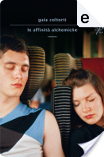 Le affinità alchemiche by Gaia Coltorti