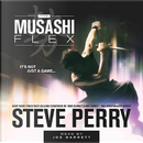The Musashi Flex by Steve Perry