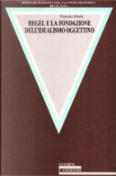 Hegel e la fondazione dell'idealismo oggettivo by Vittorio Hosle