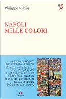 Napoli mille colori by Philippe Vilain