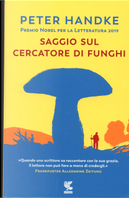 Saggio sul cercatore di funghi by Peter Handke