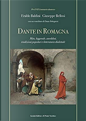 Dante in Romagna by Eraldo Baldini, Giuseppe Bellosi