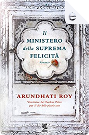 Il ministero della suprema felicità by Arundhati Roy