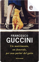 Un matrimonio, un funerale, per non parlar del gatto by Francesco Guccini