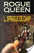 Rogue Queen by L. Sprague de Camp