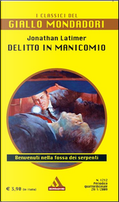 Delitto in manicomio by Jonathan Latimer