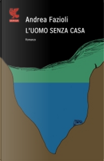 L'uomo senza casa by Andrea Fazioli