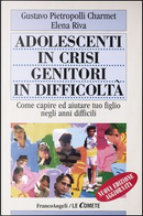 Adolescenti in crisi, genitori in difficoltà by Elena Riva, Gustavo Pietropolli Charmet