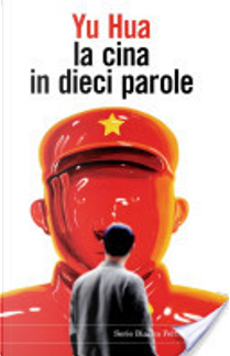 La Cina in dieci parole by Hua Yu